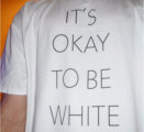 It's Okay To Be White