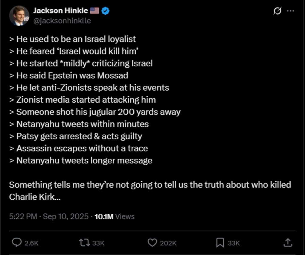 Una publicación X de Jackson Hinkle con más de 10 millones de visitas y 200.000 me gusta, que alega sin fundamento la participación israelí en el asesinato de Kirk