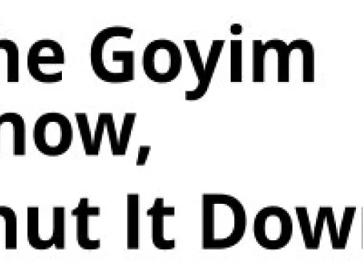 The Goyim Know/Shut It Down