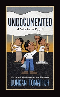 Undocumented: A Worker's Fight Book Cover