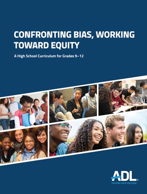 Confronting Bias, Working Toward Equity High School Curriculum cover
